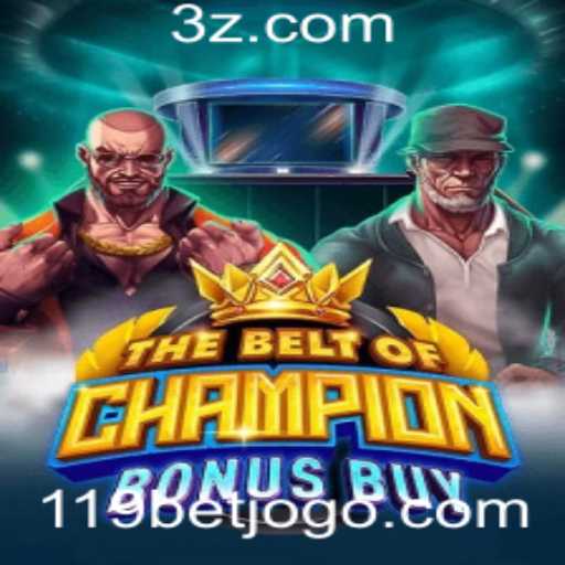 Explorando 'TheBeltOfChampionBonusBuy' - Um Novo Horizonte no Mundo dos Jogos com 119bet